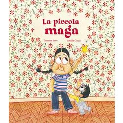 La Piccola Maga. Ediz. Illustrata La Piccola Maga. Ediz. Illustrata