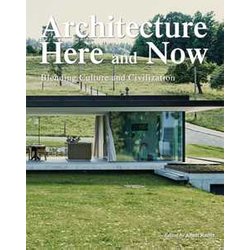 Architecture. Here & Now. Ediz. A Colori Architecture. Here & Now. Ediz. A Colori