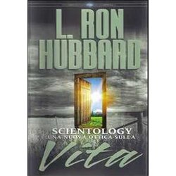 Scientology. Una Nuova Ottica Sulla Vita