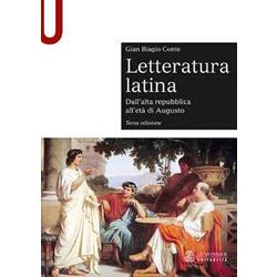 Letteratura Latina. Con Espansione Online. Dall'alta Repubblica All'età Di Augusto (Vol. 1) Letteratura Latina. Con Espansione Online. Dall'alta Repubblica All'età Di Augusto (Vol. 1)
