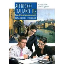 Affresco Italiano B2. Quaderno Per Lo Studente