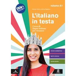 L'italiano In Testa. Corso Di Lingua Italiana Per Stranieri (Vol. A1)