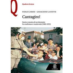 Cantagiro! Storia E Musica Di Un Decennio Fra Tradizione E Modernità (1962-1972) Cantagiro! Storia E Musica Di Un Decennio Fra Tradizione E Modernità (1962-1972)