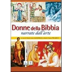 Donne Della Bibbia Narrate Dall'arte