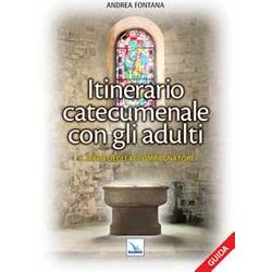 Catecumenato Per Adulti. Itinerario Catecumenale Con Gli Adulti. Il Libro Degli Accompagnatori (Vol. 1)