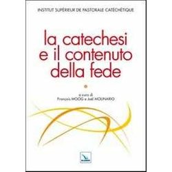 La Catechesi E Il Contenuto Della Fede