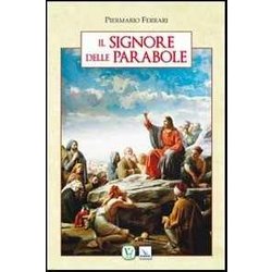 Il Signore Delle Parabole Il Signore Delle Parabole