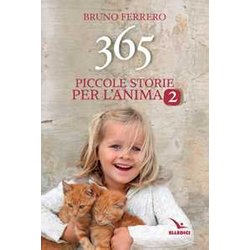 365 Piccole Storie Per L'anima (Vol. 2) 365 Piccole Storie Per L'anima (Vol. 2)