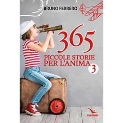 365 Piccole Storie Per L'anima (Vol. 3) 365 Piccole Storie Per L'anima (Vol. 3)
