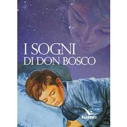 I Sogni Di Don Bosco I Sogni Di Don Bosco