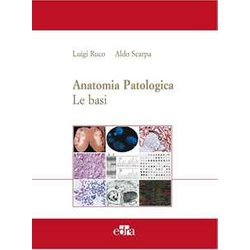 Anatomia Patologica. Le Basi (Vol. 1)
