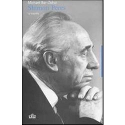 Shimon Peres. La Biografia Shimon Peres. La Biografia