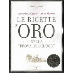 Le Ricette D'oro Della «Prova Del Cuoco» Le Ricette D'oro Della «Prova Del Cuoco»
