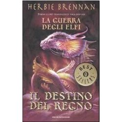 Il Destino Del Regno. La Guerra Degli Elfi Il Destino Del Regno. La Guerra Degli Elfi