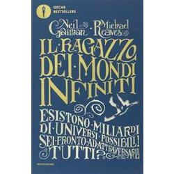 Il Ragazzo Dei Mondi Infiniti Il Ragazzo Dei Mondi Infiniti