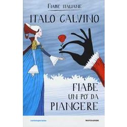 Fiabe Un Po' Da Piangere. Fiabe Italiane Fiabe Un Po' Da Piangere. Fiabe Italiane