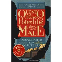 Questo Libro Potrebbe Farvi Male Questo Libro Potrebbe Farvi Male