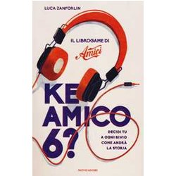 Ke Amico 6? Il Libro Game Di «Amici» Ke Amico 6? Il Libro Game Di «Amici»