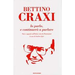 Io Parlo, E Continuerò A Parlare. Note E Appunti Sull'italia Vista Da Hammamet