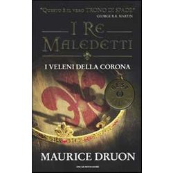 I Veleni Della Corona. I Re Maledetti I Veleni Della Corona. I Re Maledetti