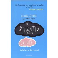 Il Ritratto Della Salute (Alla Faccia Del Cancro)