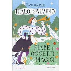 Fiabe Di Oggetti Magici. Fiabe Italiane. Ediz. Illustrata Fiabe Di Oggetti Magici. Fiabe Italiane. Ediz. Illustrata