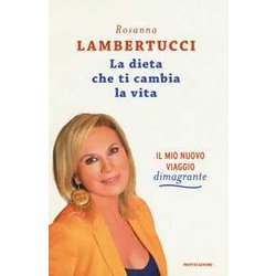 La Dieta Che Ti Cambia La Vita. Il Mio Nuovo Viaggio Dimagrante