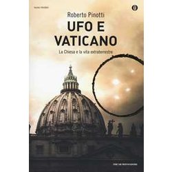 Ufo E Vaticano. La Chiesa E La Vita Extraterrestre Ufo E Vaticano. La Chiesa E La Vita Extraterrestre