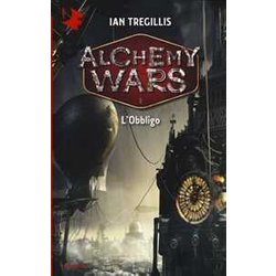 L'obbligo. Alchemy Wars (Vol. 1) L'obbligo. Alchemy Wars (Vol. 1)