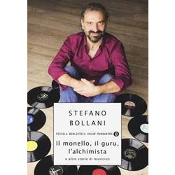 Il Monello, Il Guru, L'alchimista E Altre Storie Di Musicisti Il Monello, Il Guru, L'alchimista E Altre Storie Di Musicisti