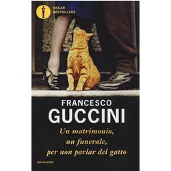 Un Matrimonio, Un Funerale, Per Non Parlar Del Gatto Un Matrimonio, Un Funerale, Per Non Parlar Del Gatto