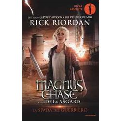La Spada Del Guerriero. Magnus Chase E Gli Dei Di Asgard (Vol. 1) La Spada Del Guerriero. Magnus Chase E Gli Dei Di Asgard (Vol. 1)