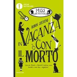 In Vacanza Con Il Morto. Miss Detective In Vacanza Con Il Morto. Miss Detective