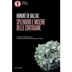 Splendori E Miserie Delle Cortigiane Splendori E Miserie Delle Cortigiane