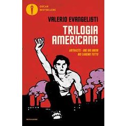 Trilogia Americana: Antracite-One Big Union-Noi Saremo Tutto