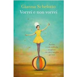 Vorrei E Non Vorrei. Perché è Così Difficile Scegliere Ciò Che è Meglio Per Noi Vorrei E Non Vorrei. Perché è Così Difficile Scegliere Ciò Che è Meglio Per Noi