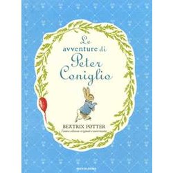 Le Avventure Di Peter Coniglio. Ediz. A Colori Le Avventure Di Peter Coniglio. Ediz. A Colori