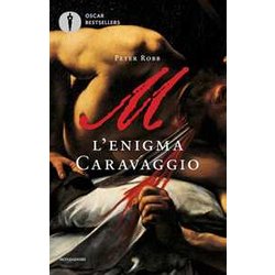 M. L'enigma Caravaggio M. L'enigma Caravaggio
