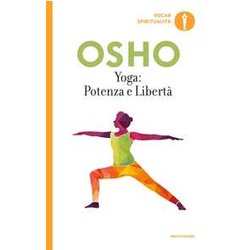 Yoga: Potenza E Libertà . Commenti Ai «Sutra Sullo Yoga» Di Patanjali Yoga: Potenza E Libertà . Commenti Ai «Sutra Sullo Yoga» Di Patanjali