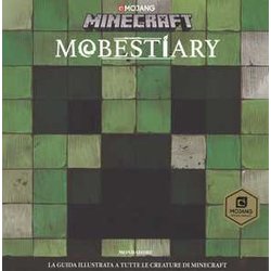 Mobestiary. La Guida Illustrata A Tutte Le Creature Di Minecraft