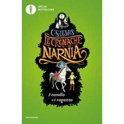 Il Cavallo E Il Ragazzo. Le Cronache Di Narnia (Vol. 3) Il Cavallo E Il Ragazzo. Le Cronache Di Narnia (Vol. 3)