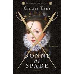 Donne Di Spade. Il Volo Delle Aquile