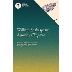 Antonio E Cleopatra. Testo Inglese A Fronte Antonio E Cleopatra. Testo Inglese A Fronte