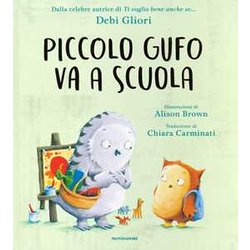 Piccolo Gufo Va A Scuola. Ediz. A Colori Piccolo Gufo Va A Scuola. Ediz. A Colori