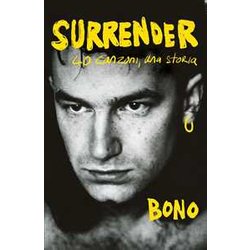 Surrender. 40 Canzoni, Una Storia Surrender. 40 Canzoni, Una Storia