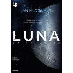 Luna. La trilogia: Luna nuova-Luna piena-Luna crescente. Titan edition