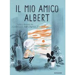 Il Mio Amico Albert. Ediz. A Colori Il Mio Amico Albert. Ediz. A Colori