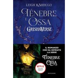 Tenebre E Ossa. Grishaverse Tenebre E Ossa. Grishaverse