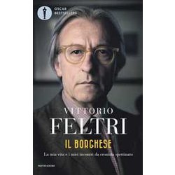 Il Borghese. La Mia Vita E I Miei Incontri Da Cronista Spettinato Il Borghese. La Mia Vita E I Miei Incontri Da Cronista Spettinato