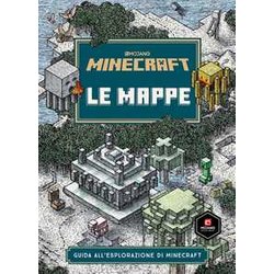 Minecraft Mojang. Le Mappe. Guida All'esplorazione Di Minecraft Minecraft Mojang. Le Mappe. Guida All'esplorazione Di Minecraft